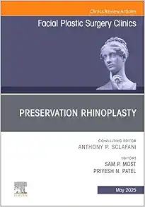 Preservation Rhinoplasty, An Issue of Facial Plastic Surgery Clinics of North America (Volume 33-2) (The Clinics: Surgery, Volume 33-2) (EPUB)
