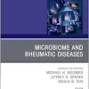 Microbiome and Rheumatic Diseases, An Issue of Rheumatic Disease Clinics of North America (Volume 51-2) (The Clinics: Internal Medicine, Volume 51-2) (EPUB)