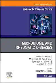 Microbiome and Rheumatic Diseases, An Issue of Rheumatic Disease Clinics of North America (Volume 51-2) (The Clinics: Internal Medicine, Volume 51-2) (EPUB)