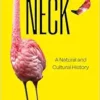 The Neck: A Natural and Cultural History (PDF)