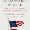 Good Reasonable People: The Psychology Behind America’s Dangerous Divide (EPUB)