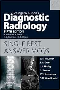 Grainger & Allison’s Diagnostic Radiology: Single Best Answer MCQs, 5th Edition (PDF)