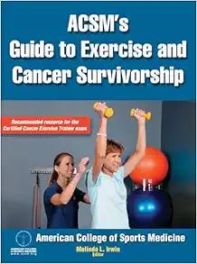 ACSM’s Guide to Exercise and Cancer Survivorship (PDF)