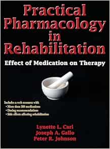 Practical Pharmacology in Rehabilitation: Effect of Medication on Therapy (PDF)