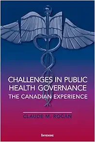 Challenges in Public Health Governance: The Canadian Experience (EPUB)
