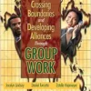 Crossing Boundaries and Developing Alliances Through Group Work (PDF)