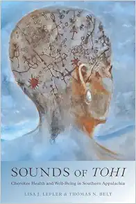 Sounds of Tohi: Cherokee Health and Well-Being in Southern Appalachia (PDF)