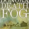 Donora Death Fog: Clean Air and the Tragedy of a Pennsylvania Mill Town (Regional) (PDF)