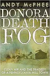 Donora Death Fog: Clean Air and the Tragedy of a Pennsylvania Mill Town (Regional) (EPUB)