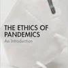 The Ethics of Pandemics (PDF)