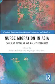 Nurse Migration in Asia (Routledge Studies in Asian Diasporas, Migrations and Mobilities) (EPUB)