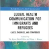 Global Health Communication for Immigrants and Refugees (Routledge Research in Health Communication) (EPUB)