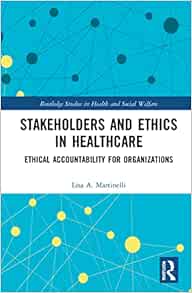 Stakeholders and Ethics in Healthcare (Routledge Studies in Health and Social Welfare) (EPUB)