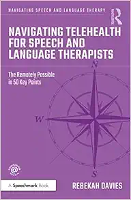 Navigating Telehealth for Speech and Language Therapists (Navigating Speech and Language Therapy) (PDF)