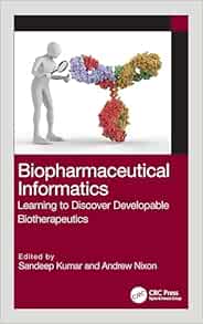 Biopharmaceutical Informatics: Learning to Discover Developable Biotherapeutics (EPUB)