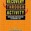 Recovery Through Activity: Increasing Participation in Everyday Life, 2nd Edition (EPUB)