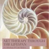 Art Therapy Through the
Lifespan: A Collection of Case Studies (PDF)