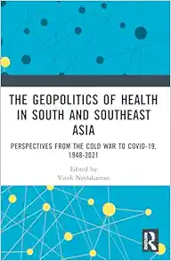 The Geopolitics of Health in South and Southeast Asia (PDF)