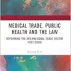 Medical Trade, Public Health, and the Law (PDF)