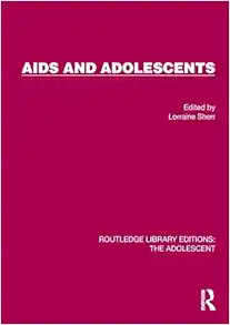 AIDS and Adolescents (Routledge Library Editions: The Adolescent) (PDF)