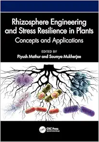 Rhizosphere Engineering and Stress Resilience in Plants: Concepts and Applications (EPUB)