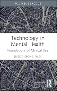 Technology in Mental Health (Routledge Focus on Mental Health) (PDF)