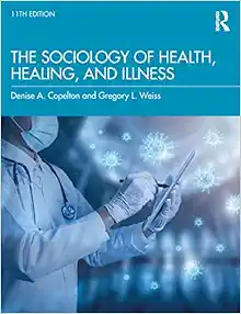 The Sociology of Health, Healing, and Illness, 11th Edition (PDF)