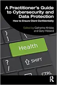 A Practitioner’s Guide to Cybersecurity and Data Protection (PDF)