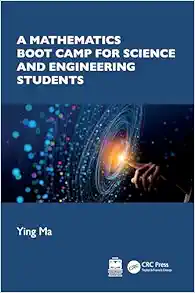 A Mathematics Boot Camp for Science and Engineering Students (PDF)