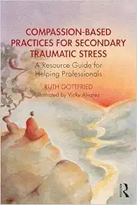Compassion-Based Practices for Secondary Traumatic Stress (EPUB)