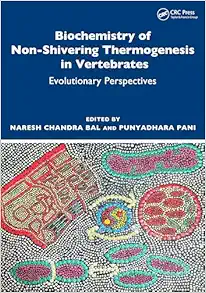 Biochemistry of Non-Shivering Thermogenesis in Vertebrates: Evolutionary Perspectives (PDF)
