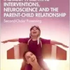 Indirect Parenting Interventions, Neuroscience and the Parent-Child Relationship: Second-Order Parenting (EPUB)