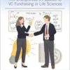Innovate, Fund, Thrive: The Entrepreneur’s Playbook to VC Fundraising in Life Sciences (EPUB)