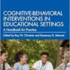 Cognitive-Behavioral
Interventions in Educational Settings, 3rd Edition (PDF)