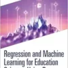Regression and Machine Learning for Education Sciences Using R (EPUB)