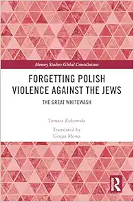Forgetting Polish Violence Against the Jews (Memory Studies: Global Constellations) (EPUB)