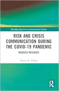 Risk and Crisis Communication During the COVID-19 Pandemic (Routledge Research in Communication Studies) (PDF)