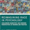 Reimagining Race in Psychology
(BPS Professional Practice and Development Series) (PDF)