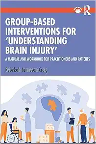 Group-Based Interventions for ‘Understanding Brain Injury’ (PDF)