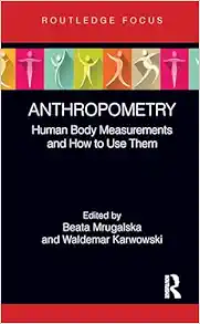 Anthropometry (Body of Knowledge in Human Factors and Ergonomics) (PDF)