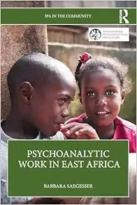 Psychoanalytic Work in East Africa (IPA in the Community) (EPUB)