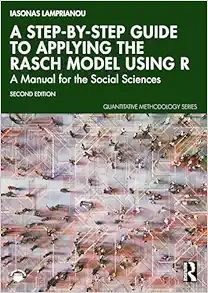 A Step-by-Step Guide to Applying the Rasch Model Using R: A Manual for the Social Sciences (Quantitative Methodology Series), 2nd Edition (PDF)