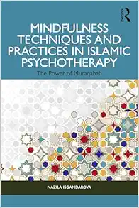 Mindfulness Techniques and Practices in Islamic Psychotherapy (PDF)