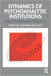 Dynamics of Psychoanalytic Institutions (PDF)