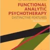 Functional Analytic Psychotherapy (CBT Distinctive Features), 2nd Edition (EPUB)