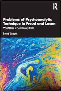 Problems of Psychoanalytic Technique in Freud and Lacan (PDF)