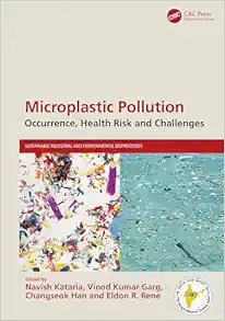 Microplastic Pollution: Occurrence, Health Risk and Challenges (Sustainable Industrial and Environmental Bioprocesses) (PDF)