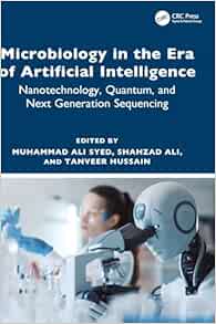 Microbiology in the Era of Artificial Intelligence: Nanotechnology, Quantum, and Next Generation Sequencing (EPUB)