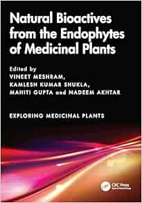 Natural Bioactives from the Endophytes of Medicinal Plants (Exploring Medicinal Plants) (EPUB)