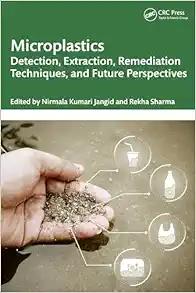 Microplastics: Detection, Extraction, Remediation Techniques, and Future Perspectives (EPUB)